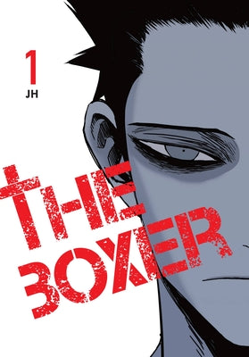 The Boxer, Vol. 1 by Jh