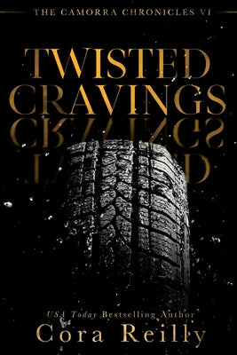 Twisted Cravings by Reilly, Cora