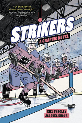 Strikers: A Graphic Novel by Phegley, Kiel