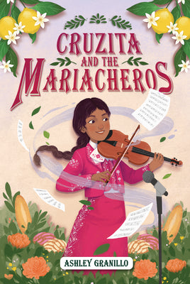 Cruzita and the Mariacheros by Granillo, Ashley