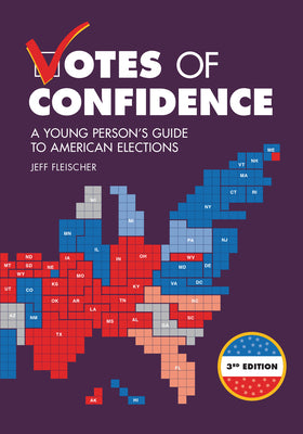 Votes of Confidence, 3rd Edition: A Young Person's Guide to American Elections by Fleischer, Jeff