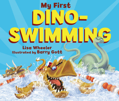 My First Dino-Swimming by Wheeler, Lisa