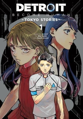 Detroit: Become Human -Tokyo Stories-, Vol. 1 (Manga): Volume 1 by Quantic Dream, Quantic