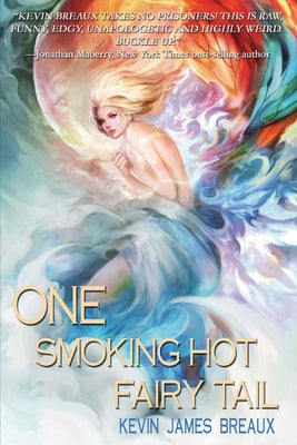 One Smoking Hot Fairy Tail by Breaux, Kevin James