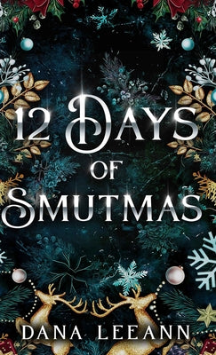 12 Days of Smutmas by Leeann, Dana