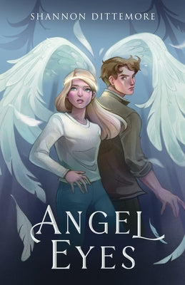 Angel Eyes by Dittemore, Shannon