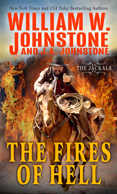 The Fires of Hell by Johnstone, William W.