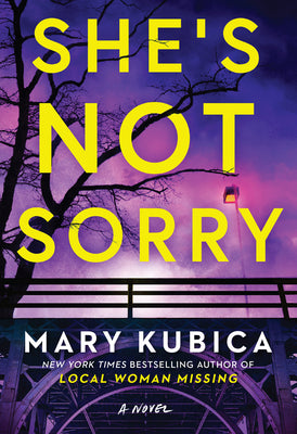 She's Not Sorry: A Psychological Thriller by Kubica, Mary