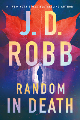 Random in Death: An Eve Dallas Novel by Robb, J. D.