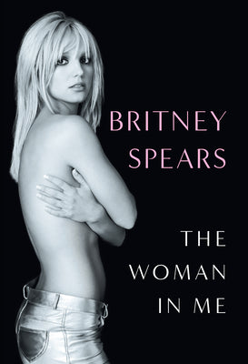 The Woman in Me by Spears, Britney