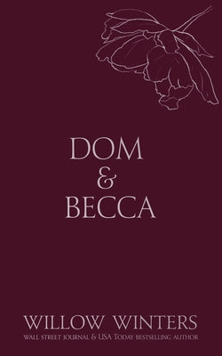 Dom & Becca: Dirty Dom by Winters, Willow