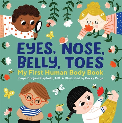 Eyes, Nose, Belly, Toes: My First Human Body Book by Playforth, Krupa Bhojani