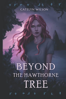 Beyond the Hawthorne Tree by Wilson, Catelyn