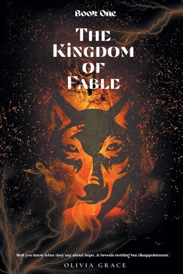 The Kingdom of Fable: Book One by Grace, Olivia