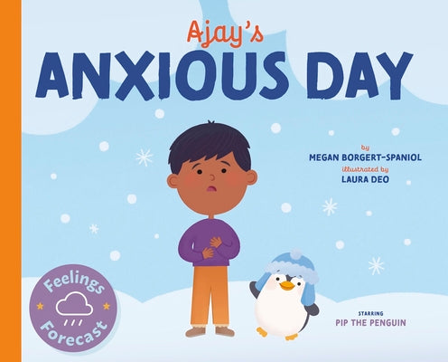 Ajay's Anxious Day by Borgert-Spaniol, Megan