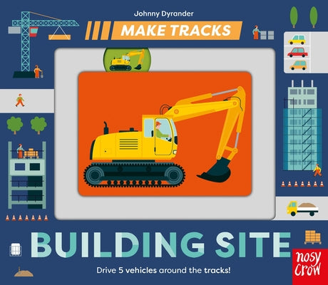 Make Tracks: Building Site by Dyrander, Johnny