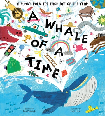 A Whale of a Time: Funny Poems for Each Day of the Year by Peacock, Lou