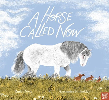 A Horse Called Now by Doyle, Ruth