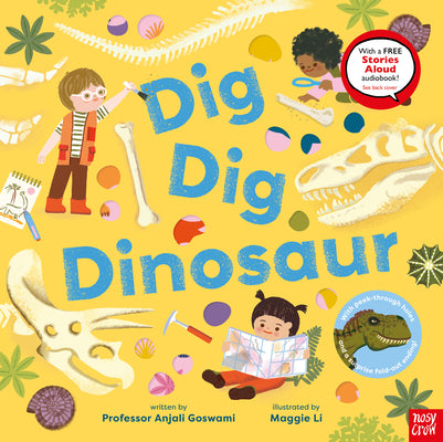 Dig, Dig, Dinosaur by Goswami, Anjali