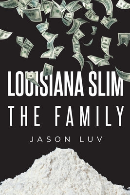 Louisana Slim the Family by Luv, Jason
