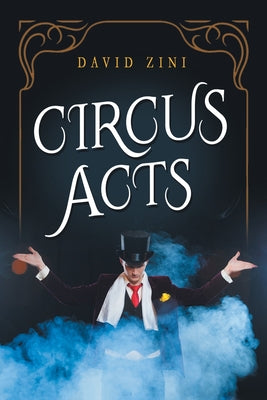 Circus Acts: New edition by Zini, David