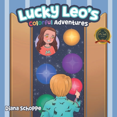 Lucky Leo's Colorful Adventures by Schoppe, Diana