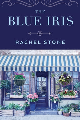 The Blue Iris by Stone, Rachel