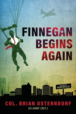 Finnegan Begins Again by Osterndorf, Col Brian