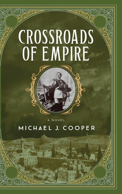 Crossroads of Empire by Cooper, Michael J.