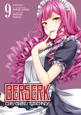 Berserk of Gluttony (Manga) Vol. 9 by Ichika, Isshiki