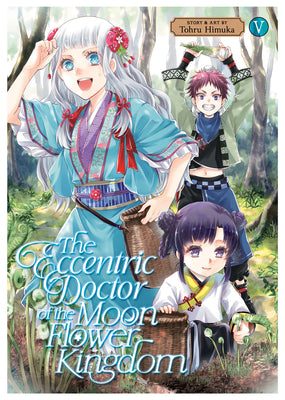 The Eccentric Doctor of the Moon Flower Kingdom Vol. 5 by Himuka, Tohru