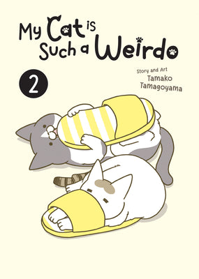 My Cat Is Such a Weirdo Vol. 2 by Tamagoyama, Tamako