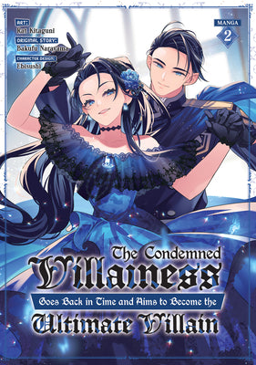 The Condemned Villainess Goes Back in Time and Aims to Become the Ultimate Villain (Manga) Vol. 2 by Narayama, Bakufu