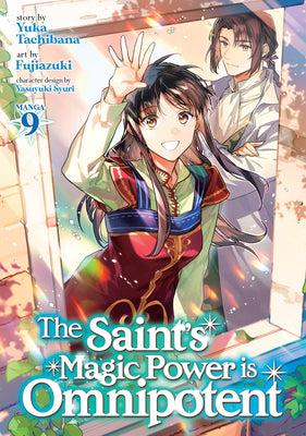 The Saint's Magic Power Is Omnipotent (Manga) Vol. 9 by Tachibana, Yuka