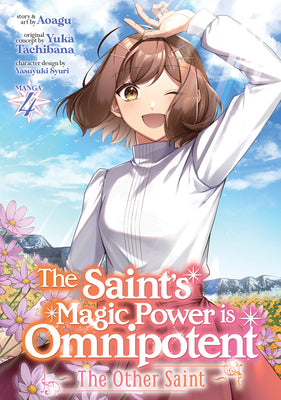 The Saint's Magic Power Is Omnipotent: The Other Saint (Manga) Vol. 4 by Tachibana, Yuka