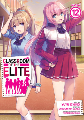 Classroom of the Elite (Manga) Vol. 12 by Kinugasa, Syougo