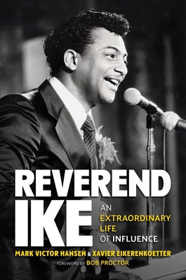 Reverend Ike: An Extraordinary Life of Influence by Hansen, Mark Victor