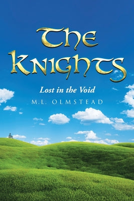 The Knights: Lost in the Void by Olmstead, M. L.