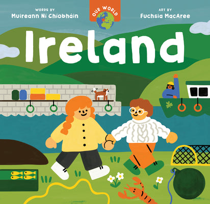 Our World: Ireland by Ní Chíobháin, Muireann