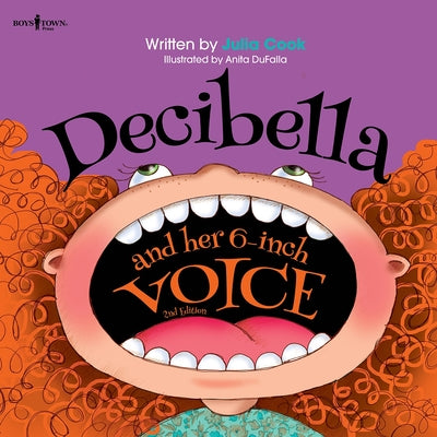 Decibella and Her 6-Inch Voice: Volume 2 by Cook, Julia