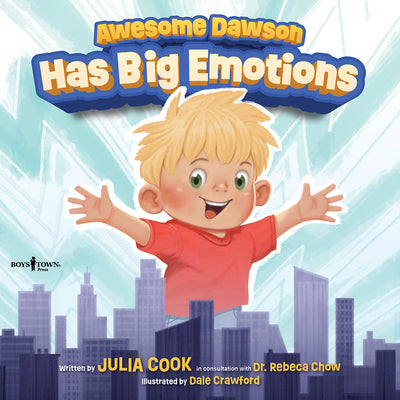 Awesome Dawson Has Big Emotions by Cook, Julia