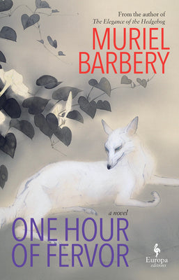 One Hour of Fervor by Barbery, Muriel