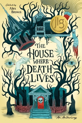 The House Where Death Lives by Brown, Alex