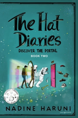 THE HAT DIARIES(TM) Discover the Portal by Haruni, Nadine