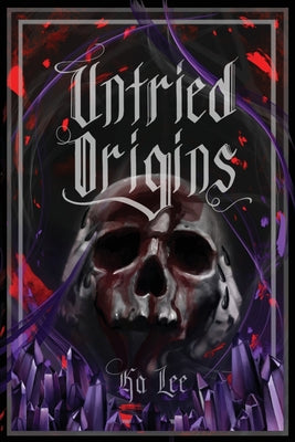 Untried Origins by Lee, Ka