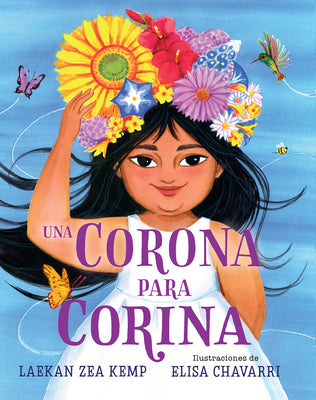 Una Corona Para Corina / A Crown for Corina by Kemp, Laekan Zea