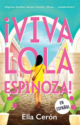 ¡Viva Lola Espinoza! (Spanish Edition) by Cerón, Ella