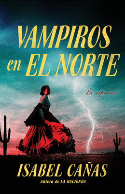 Vampiros En El Norte / Vampires of El Norte by Cañas, Isabel