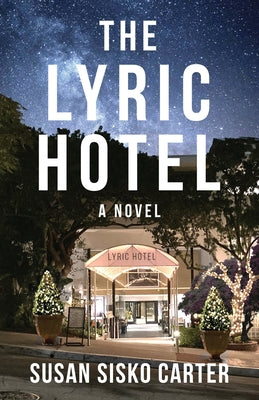 The Lyric Hotel by Carter, Susan Sisko