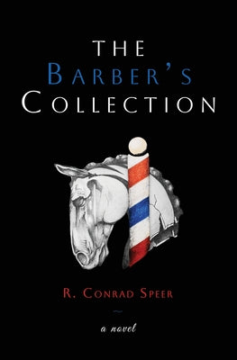 The Barber's Collection by Speer, R. Conrad